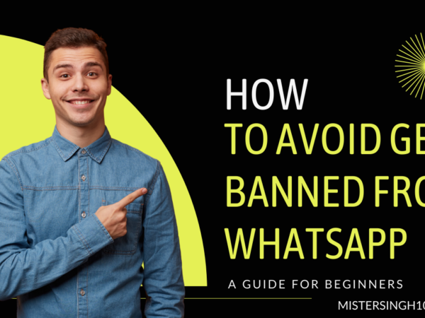 Top 10 things to avoid getting banned from Whatsapp: