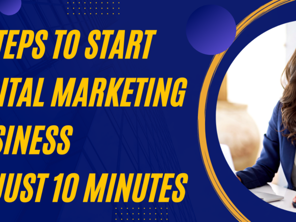 8 Steps to Start digital marketing business in just 10 minutes 2024